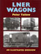 LNER Wagons - An Illustrated Overview
